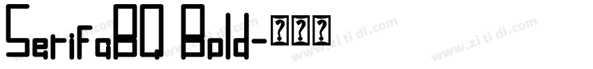 SerifaBQ Bold字体转换
